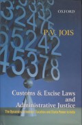 Customs and Excise Laws and Administrative Justice The Dynamics of Indirect Taxation and State Power in India