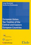 European Union : Tax Treaties of the Central and Eastern European Countries