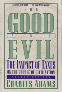 For Good and Evil: The Impact of Taxes on the Course of Civilization