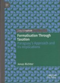 Formalisation Through Taxation: Paraguay’s Approach and Its Implications