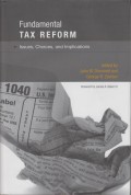 Fundamental Tax Reform: Issues, Choices, and Implications