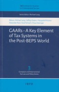 GAARs - A Key Element of Tax Systems in the Post-BEPS World