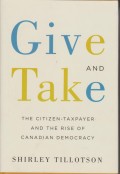 Give and Take: The Citizen-Taxpayer and the Rise of Canadian Democracy