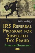 IRS Referral Program for Suspected Tax Fraud Issues and Assessments