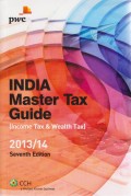 INDIA Master Tax Guide (Income Tax & Wealth Tax) 2013/14