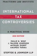 International Tax Controversies: A Practical Guide