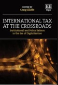 International Tax at the Crossroads: Institutional and Policy Reform in the Era of Digitalisation