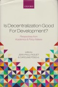 Is Decentralization Good For Development: Perspectives from Academics and Policy Makers