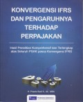 Konvergensi IFRS dan Pengaruhnya Terhadap Perpajakan: Hasil Penelitian Komprehensif dan Terlengkap atas Seluruh PSAK pasca Konvergensi IFRS