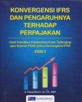 Konvergensi IFRS dan Pengaruhnya Terhadap Perpajakan: Hasil Penelitian Komprehensif dan Terlengkap atas Seluruh PSAK pasca Konvergensi IFRS (Edisi 2)