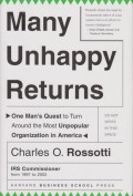 Many Unhappy Returns: One Man's Quest To Turn Around The Most Unpopular Organization In America