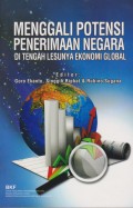 Menggali Potensi Penerimaan Negara di Tengah Lesunya Ekonomi Global