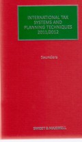 International Tax Systems and Planning Techniques 2011/2012