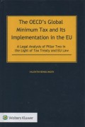 The OECD’s Global Minimum Tax and its Implementation in the EU: A Legal Analysis of Pillar Two in the Light of Tax Treaty and EU Law