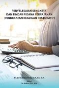 Penyelesaian Sengketa dan Tindak Pidana Perpajakan (Pendekatan Keadilan Restoratif)