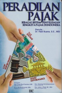 Peradilan Pajak: Sebagai Sistem Penyelesaian Sengketa Pajak di Indonesia