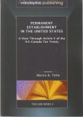 Permanent Establishment in the United States: A View Through Article V of the U.S. - Canada Tax Treaty