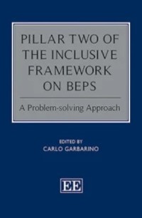 Pillar Two of the Inclusive Framework on BEPS: A Problem-solving Approach