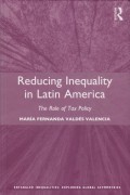 Reducing Inequality in Latin America The Role of Tax Policy (Entangled Inequalities Exploring Global Asymmetries)
