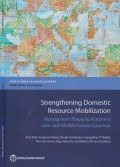 Strengthening Domestic Resource Mobilization: Moving from Theory to Practice in Low- and Middle-Income Countries (Directions in Development)
