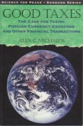 Good Taxes: The Case for Taxing Foreign Currency Exchange and Other Financial Transactions