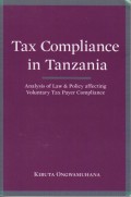 Tax Compliance in Tanzania: Analysis of Law & Policy affecting Voluntary Tax Payer Compliance