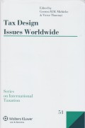 Tax Design Issues Worldwide