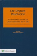 Tax Dispute Resolution: A Commentary on the EU Council Directive 2017/1852