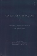 Tax Justice and Tax Law: Understanding Unfairness in Tax Systems