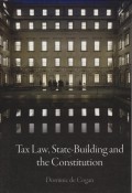 Tax Law, State-Building and the Constitution