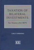 Taxation of Bilateral Investments: Tax Treaties After BEPS