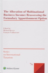 The Allocation of Multinational Business Income: Reassessing the Formulary Apportionment Option