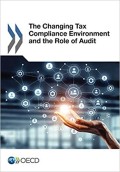 The Changing Tax Compliance Environment and the Role of Audit (Volume 2017)
