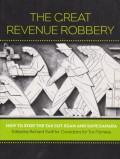 The Great Revenue Robbery: How to Stop the Tax Cut Scam and Save Canada