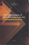 The Implementation Anti-BEPS Rules in the EU: A Comprehensive Study