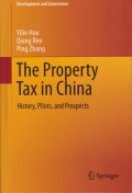 The Property Tax in China: History, Pilots, and Prospects