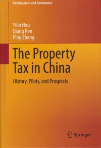 The Property Tax in China: History, Pilots, and Prospects