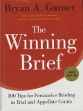 The Winning Brief: 100 Tips for Persuasive Briefing in Trial and Appellate Courts