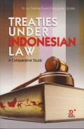 Treaties Under Indonesian Law: A Comparative Study