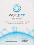 World TP 2019 Edition: The Comprehensive Guide to The World's Leading Transfer Pricing Firms