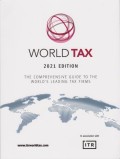 World Tax 2021 Edition: The Comprehensive Guide to the World's Leading Tax Firms