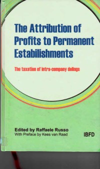 The attribution of profits to permanent establishments : the taxation o fintra-company delings