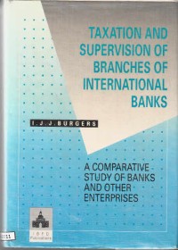 Taxation and Supervision of Branches of International Banks