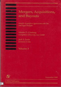 Mergers, Acquisitions and Buyouts, Volume 3: A Transactional Analysis of the Governing Tax, Legal, and Accounting considerations