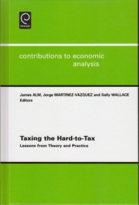 Taxing the Hard-to-Tax: Lessons from Theory and Practice