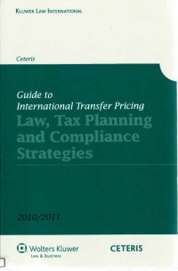 Guide to International Transfer Pricing Law, Tax Planning and Compliance Strategies