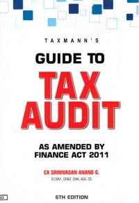 Taxmann's Guide to Tax Audit As Amended by Finance Act 2011