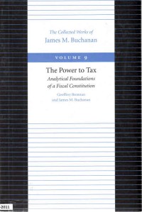 The Power To Tax: Analytica; Foundations of A Fiscal Constitution