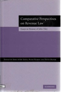 Comparative Perspectives on Revenue Law : Essays in Honour of John Tiley