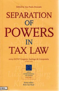 Image of Separation of Powers in Tax Law: 2009 EATLP Congress, Santiago De Compostela, 4-6 June 2009